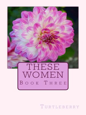 cover image of These Women--Book Three